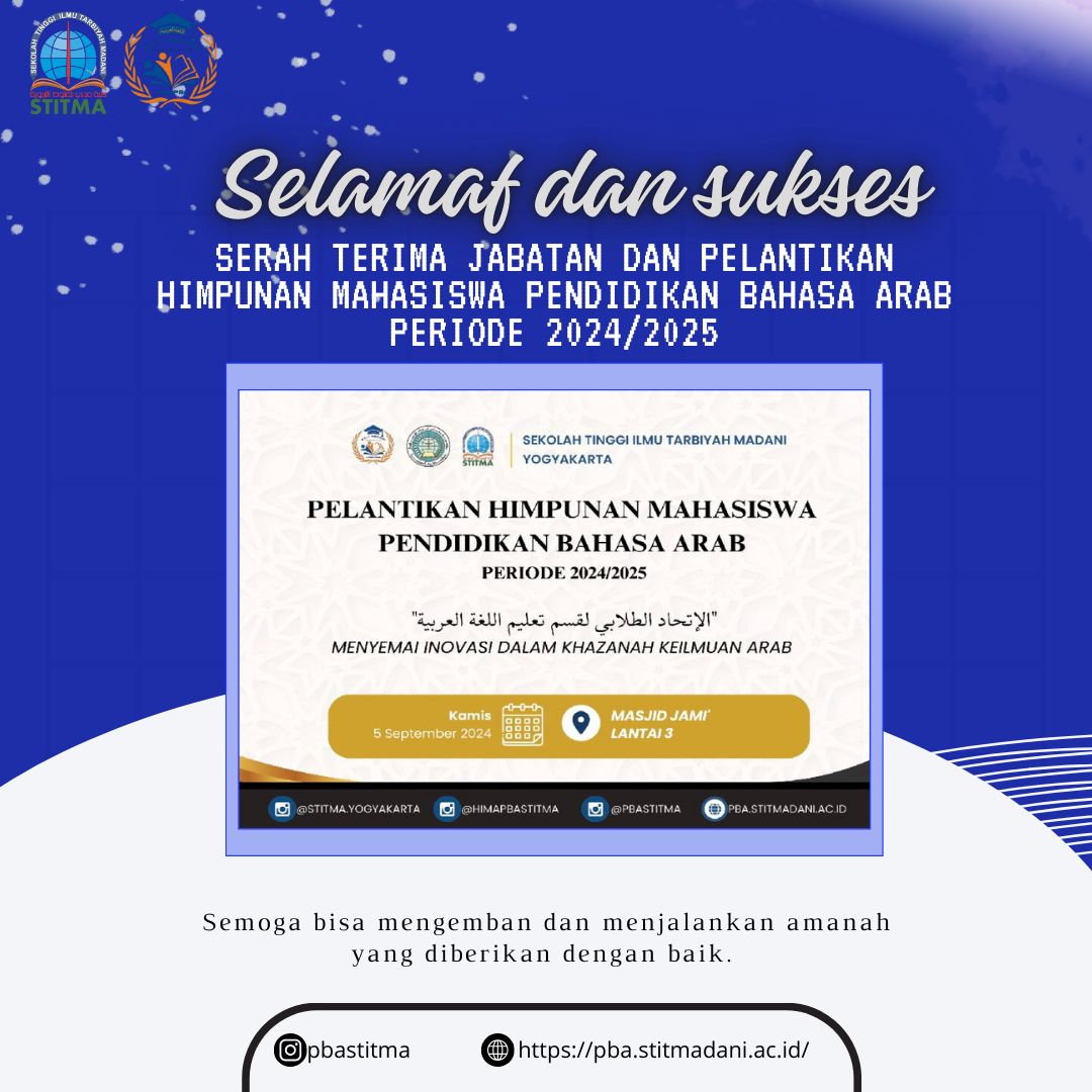 Pelantikan dan serah terima jabatan himpunan mahasiswa pendidikan bahasa arab [HIMA-PBA] periode 2024/2025